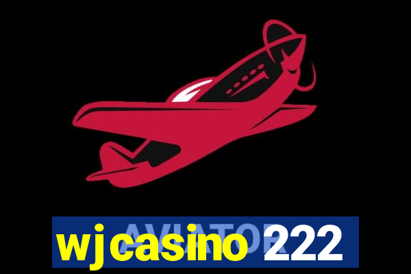 wjcasino 222